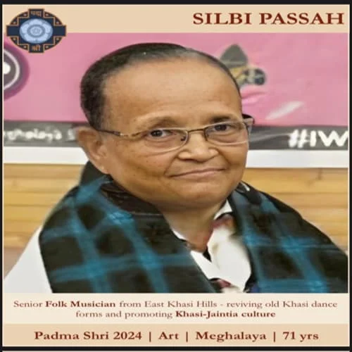Padma Shri Silbi Passah | The Indian Tribal